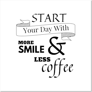 Start Day WIth Smile and Coffee Posters and Art